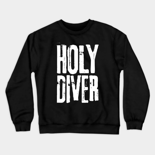 Holy Diver Crewneck Sweatshirt by DA42